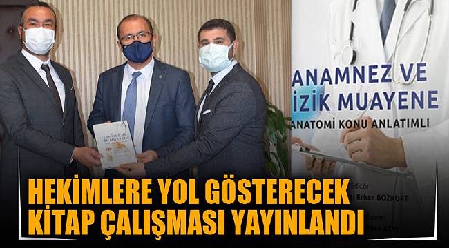 HEKİMLERE YOL GÖSTERECEK KİTAP ÇALIŞMASI YAYINLANDI