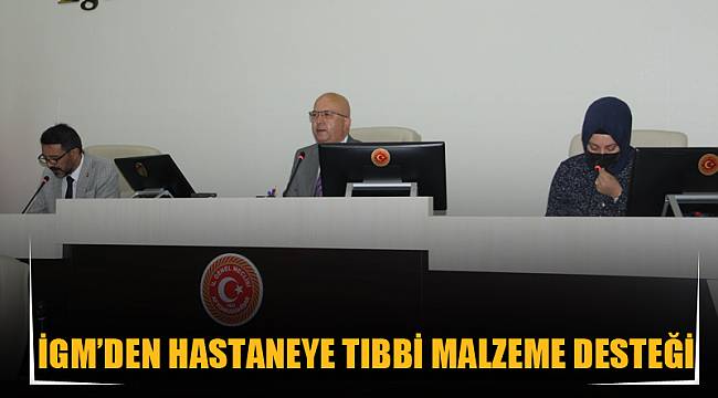 İGM’den hastaneye tıbbi malzeme desteği
