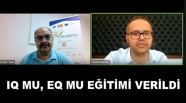 IQ MU, EQ MU EĞİTİMİ VERİLDİ