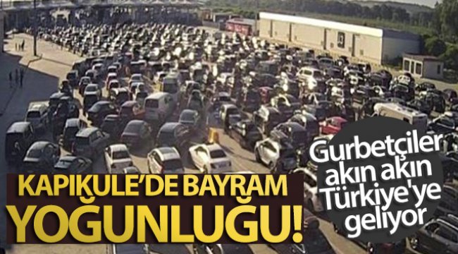 Kapıkule’de bayram yoğunluğu