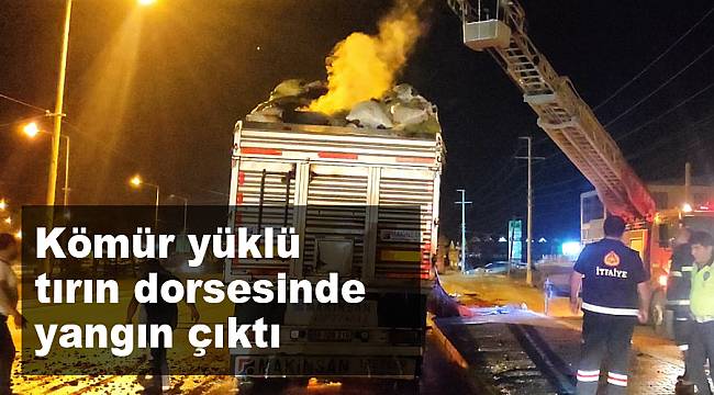 Kömür yüklü tırın dorsesinde yangın çıktı
