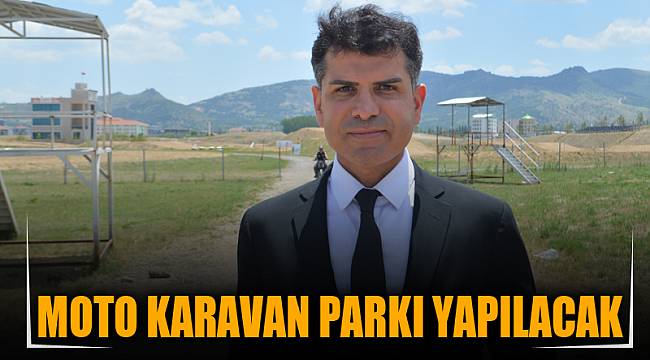 MOTO KARAVAN PARKI YAPILACAK