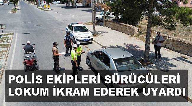 Polis ekipleri sürücülere lokum ikram etti