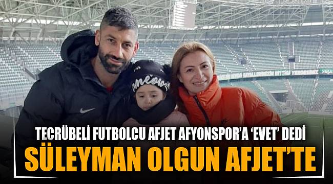 SÜLEYMAN OLGUN AFJET'TE
