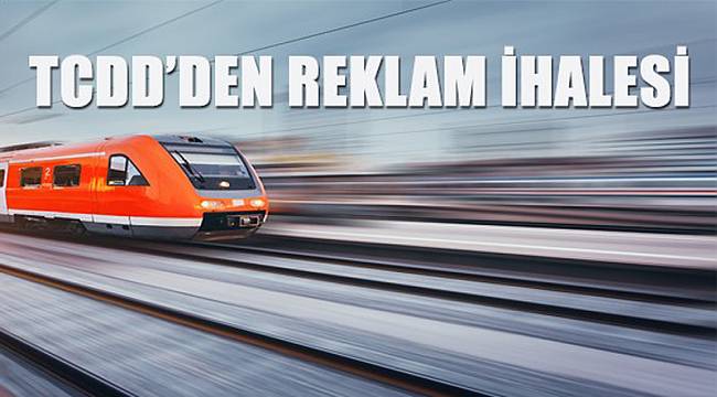 TCDD'den reklam ihalesi