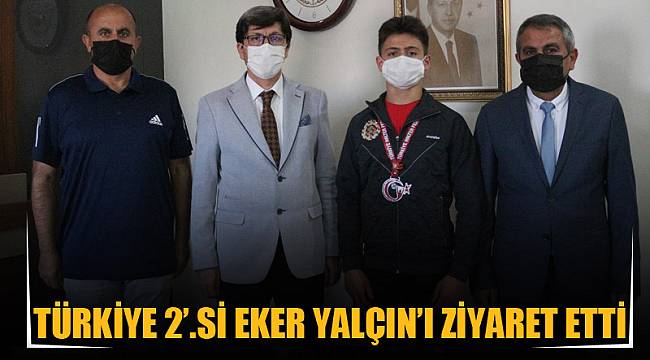 Türkiye 2’.si Eker Müdür Yalçın’ı ziyaret etti