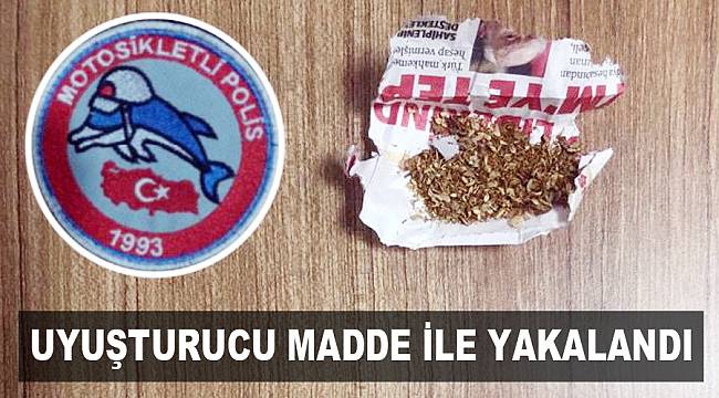 Uyuşturucu madde ile yakalandı
