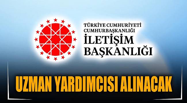 UZMAN YARDIMCISI ALINACAK