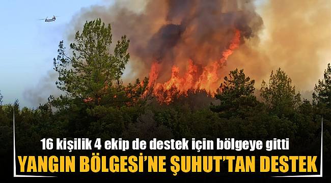 Yangın Bölgesi’ne Şuhut’tan destek