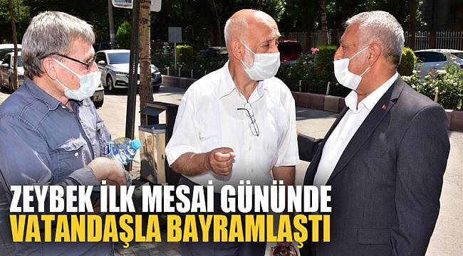 Zeybek ilk mesai gününde vatandaşla bayramlaştı