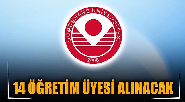 14 ÖĞRETİM ÜYESİ ALINACAK