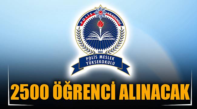2500 ÖĞRENCİ ALINACAK