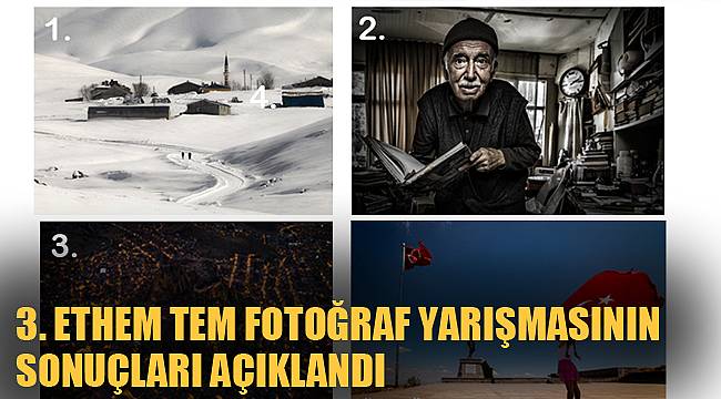3. ETHEM TEM FOTOĞRAF YARIŞMASININ SONUÇLARI AÇIKLANDI