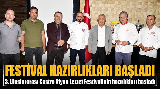 3. Uluslararası Gastro Afyon Lezzet Festivalinin hazırlıkları başladı