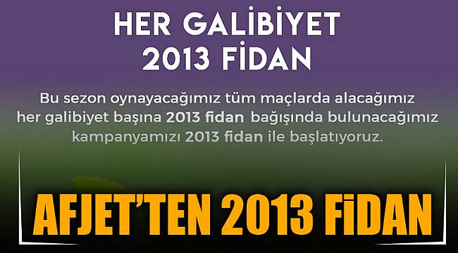 AFJET’TEN 2013 FİDAN