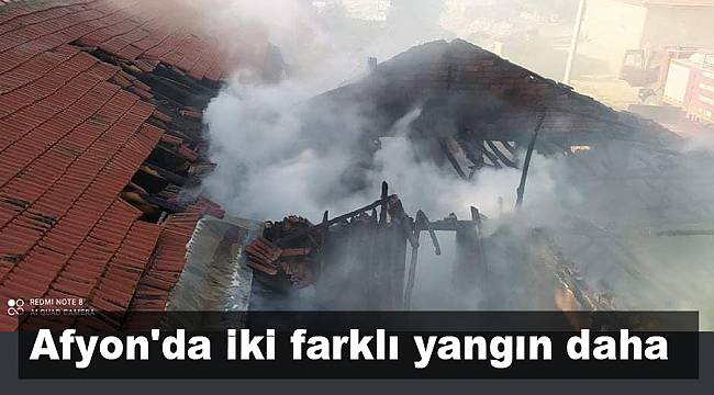 Afyonkarahisar'da iki farklı yangın daha
