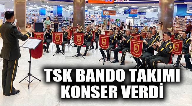 Afyonkarahisar’da TSK bando takımı konser verdi 