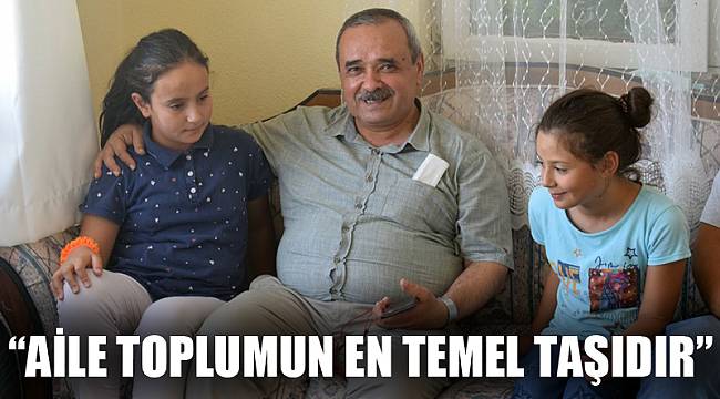 “AİLE TOPLUMUN EN TEMEL TAŞIDIR”