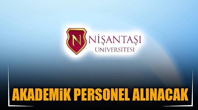 AKADEMİK PERSONEL ALINACAK