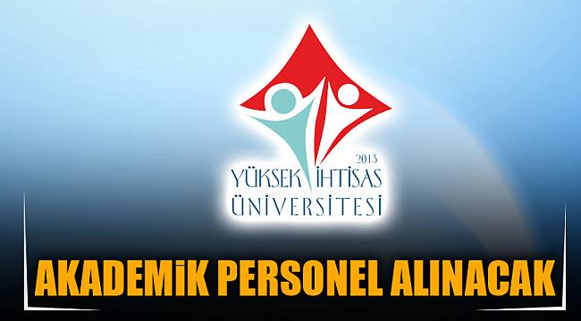 AKADEMİK PERSONEL ALINACAK
