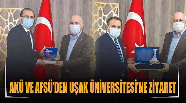 AKÜ ve AFSÜ’den Uşak Üniversitesi’ne ziyaret