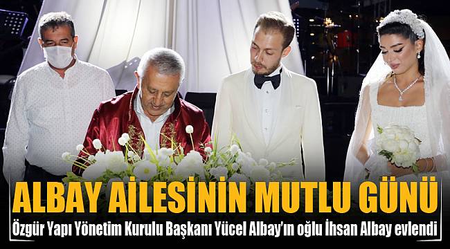 Albay ailesinin mutlu günü