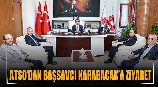 ATSO’DAN BAŞSAVCI KARABACAK’A ZiYARET