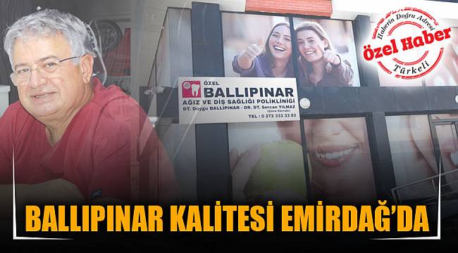 BALLIPINAR KALİTESİ EMİRDAĞ’DA