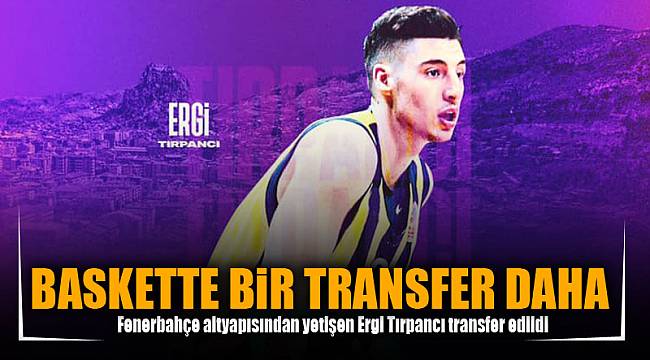BASKETTE BİR TRANSFER DAHA