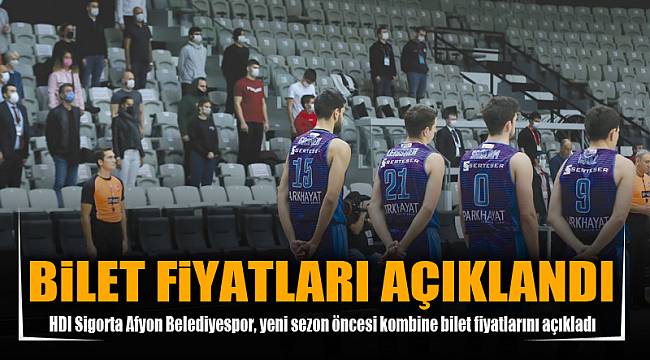BİLET FİYATLARI AÇIKLANDI