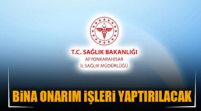BİNA ONARIM İŞLERİ YAPTIRILACAK