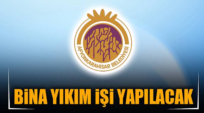 BİNA YIKIM İŞİ YAPILACAK