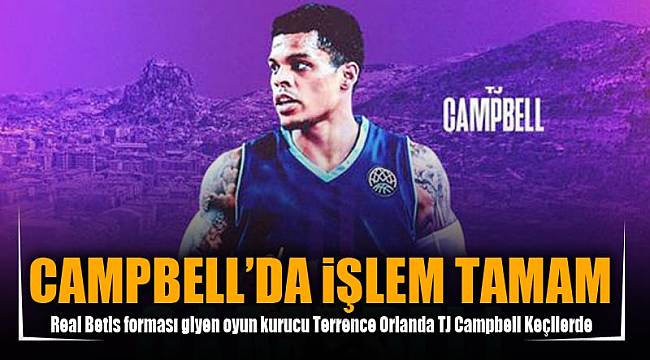 CAMPBELL'DA İŞLEM TAMAM