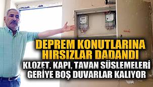 Deprem konutlarında ne var ne yok çaldılar geride boş duvarları bıraktılar 