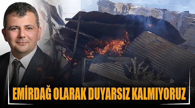 EMİRDAĞ OLARAK DUYARSIZ KALMIYORUZ