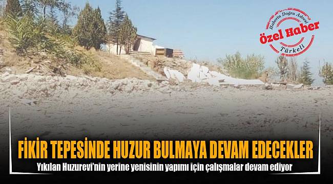 FİKİR TEPESİNDE HUZUR BULMAYA DEVAM EDECEKLER