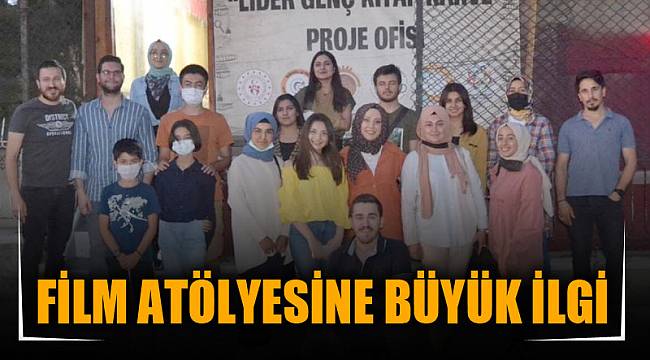 FİLM ATÖLYESİNE BÜYÜK İLGİ