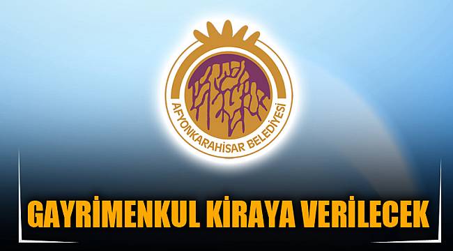 GAYRİMENKUL KİRAYA VERİLECEK