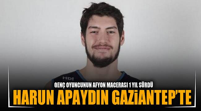 HARUN APAYDIN GAZİANTEP’TE
