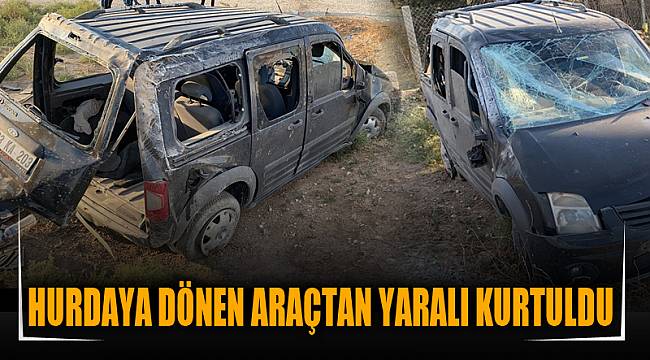 HURDAYA DÖNEN ARAÇTAN YARALI KURTULDU