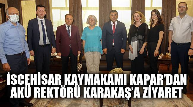 İscehisar Kaymakamı Kapar’dan Rektör Karakaş’a Ziyaret