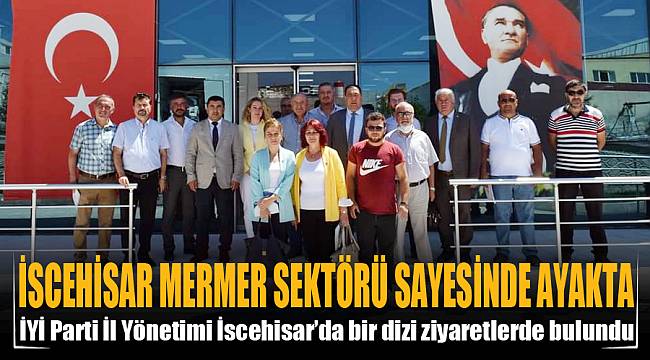 İSCEHİSAR MERMER SEKTÖRÜ SAYESİNDE AYAKTA