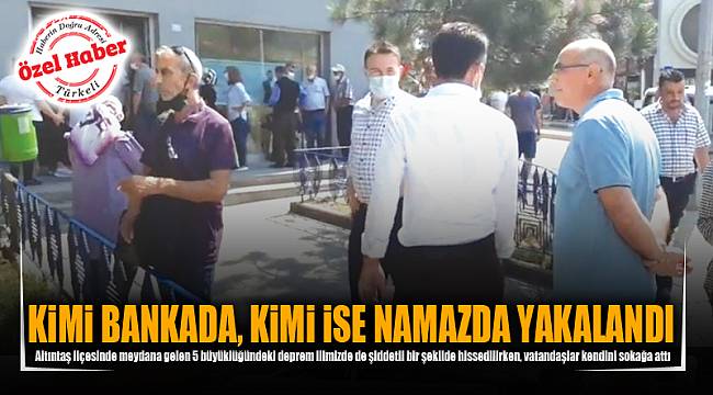 KİMİ BANKADA, KİMİ İSE NAMAZDA YAKALANDI
