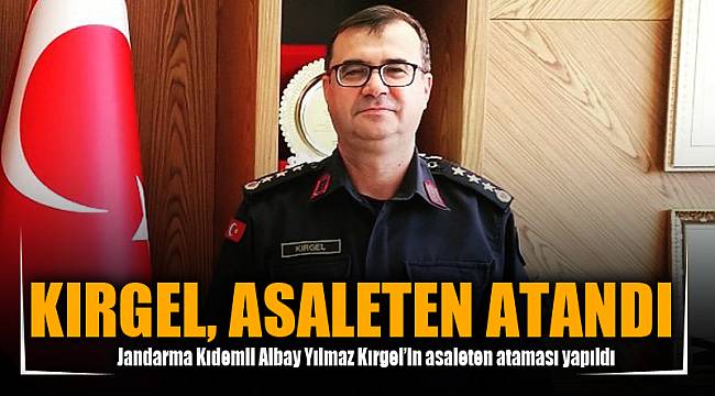 KIRGEL, ASALETEN ATANDI