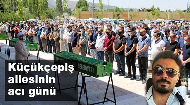 Küçükçepiş ailesinin acı günü