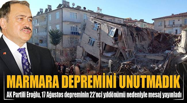 “Marmara depremini unutmadık”