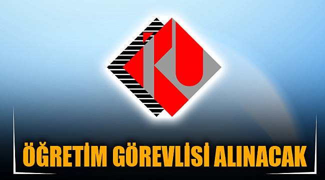 ÖĞRETİM GÖREVLİSİ ALINACAK