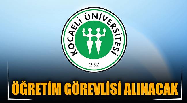 ÖĞRETİM GÖREVLİSİ ALINACAK