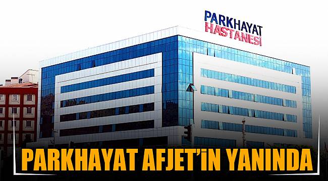 PARKHAYAT AFJET’İN YANINDA