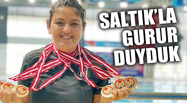 SALTIK’LA GURUR DUYDUK